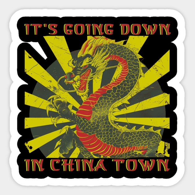 It's going down in china town Sticker by Alan'sTeeParty